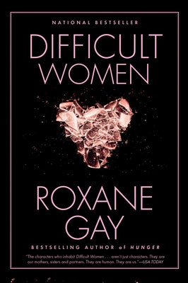 Cover Image for Difficult Women -- Roxane Gay, Paperback
