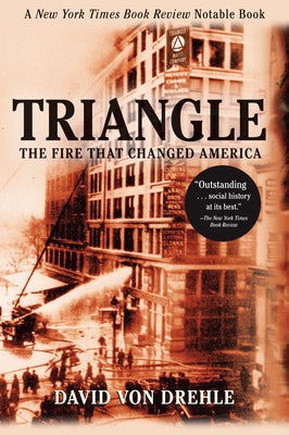 Cover Image for Triangle: The Fire That Changed America -- David Von Drehle, Paperback