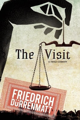 Cover Image for The Visit: A Tragicomedy -- Friedrich Durrenmatt, Paperback