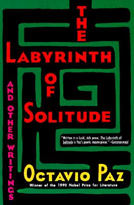 Cover Image for The Labyrinth of Solitude -- Octavio Paz, Paperback