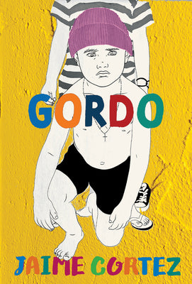 Cover Image for Gordo -- Jaime Cortez, Paperback