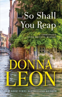 Cover Image for So Shall You Reap: A Commissario Guido Brunetti Mystery -- Donna Leon, Paperback