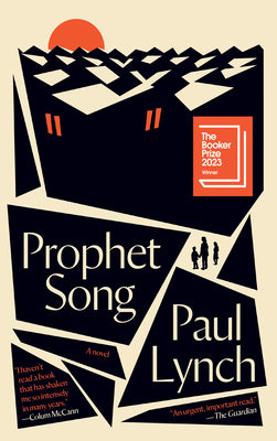 Prophet Song: A Novel (Booker Prize Winner) -- Paul Lynch, Hardcover