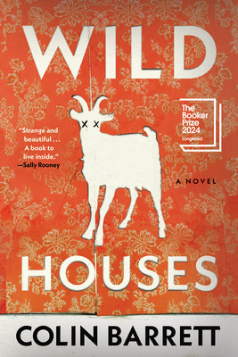 Cover Image for Wild Houses -- Colin Barrett, Paperback