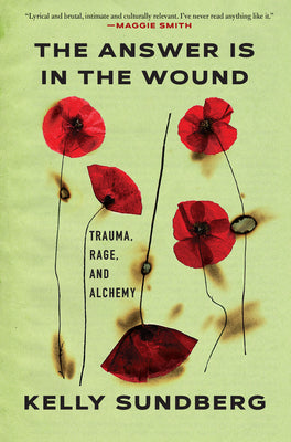 Cover Image for The Answer Is in the Wound -- Kelly Sundberg, Hardcover
