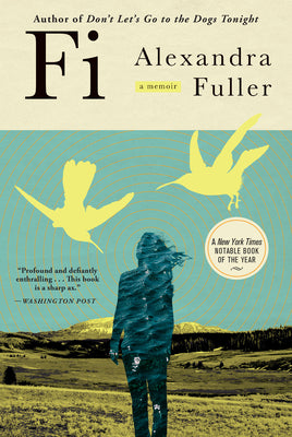 Cover Image for Fi: A Memoir of My Son -- Alexandra Fuller, Paperback