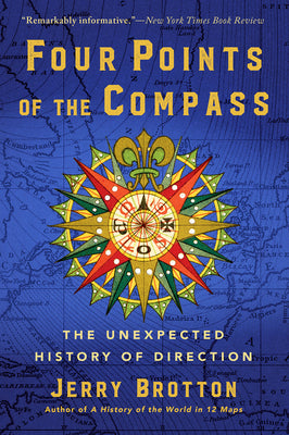 Cover Image for Four Points of the Compass: The Unexpected History of Direction -- Jerry Brotton, Paperback