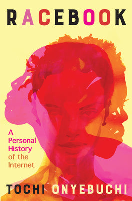 Cover Image for Racebook: A Personal History of the Internet -- Tochi Onyebuchi, Hardcover