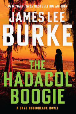 Cover Image for The Hadacol Boogie: A Dave Robicheaux Novel -- James Lee Burke, Hardcover