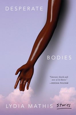 Cover Image for Desperate Bodies -- Lydia Mathis, Paperback
