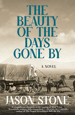 Cover Image for The Beauty of the Days Gone by -- Jason Stone, Hardcover
