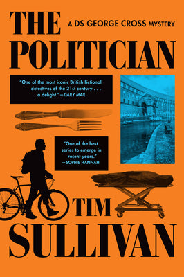 Cover Image for The Politician: A DS George Cross Mystery -- Tim Sullivan, Paperback