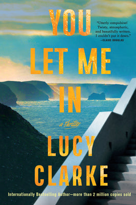 Cover Image for You Let Me in -- Lucy Clarke, Paperback