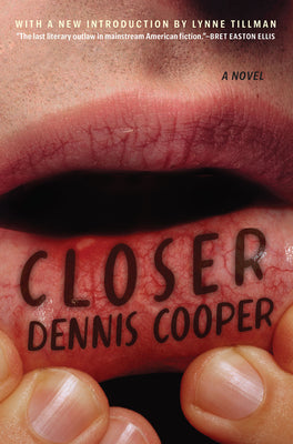 Cover Image for Closer -- Dennis Cooper, Paperback