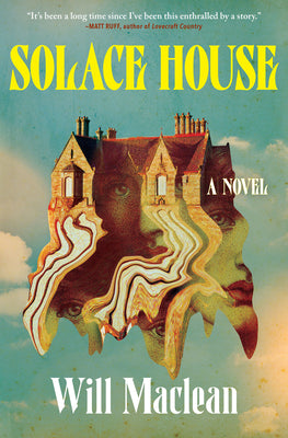 Cover Image for Solace House -- Will MacLean, Hardcover