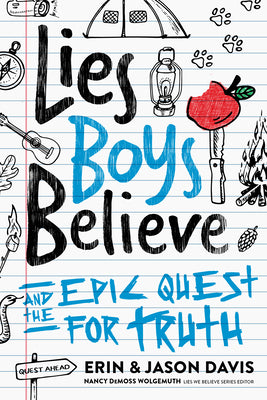 Cover Image for Lies Boys Believe: And the Epic Quest for Truth -- Erin Davis, Paperback