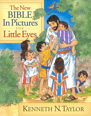 Cover Image for The Bible in Pictures for Little Eyes -- Kenneth N. Taylor, Hardcover