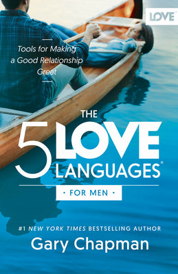 Cover Image for The 5 Love Languages for Men: Tools for Making a Good Relationship Great -- Gary Chapman, Paperback