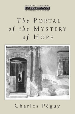 Cover Image for The Portal of the Mystery of Hope -- Charles Peguy, Paperback