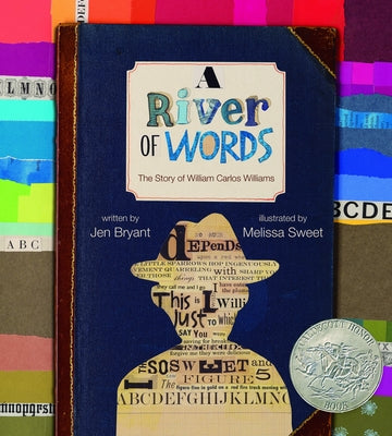 Cover Image for A River of Words: The Story of William Carlos Williams -- Jen Bryant, Hardcover