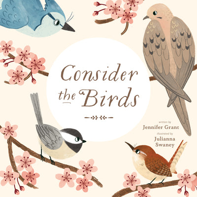 Cover Image for Consider the Birds -- Jennifer Grant, Hardcover