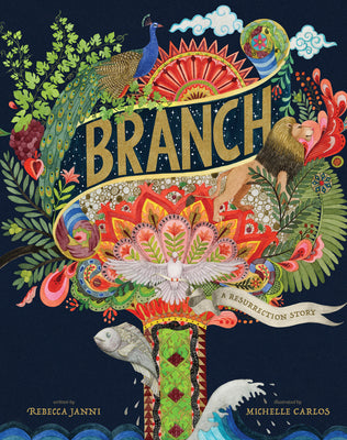 Cover Image for Branch: A Resurrection Story -- Rebecca Janni, Hardcover