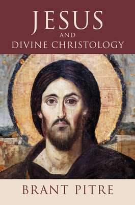Cover Image for Jesus and Divine Christology -- Brant Pitre, Paperback