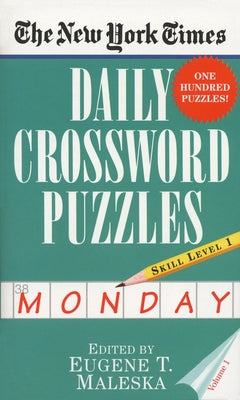 Cover Image for The New York Times Daily Crossword Puzzles (Monday), Volume I -- New York Times, Paperback