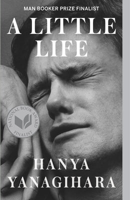 A Little Life -- Hanya Yanagihara, Paperback