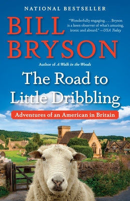 Cover Image for The Road to Little Dribbling: Adventures of an American in Britain -- Bill Bryson, Paperback