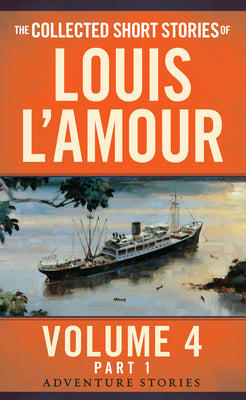 Cover Image for The Collected Short Stories of Louis l'Amour, Volume 4, Part 1: Adventure Stories -- Louis L'Amour, Mass Market Paperback