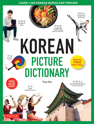 Cover Image for Korean Picture Dictionary: Learn 1,500 Korean Words and Phrases - The Perfect Resource for Visual Learners of All Ages (Includes Online Audio) -- Tina Cho, Hardcover