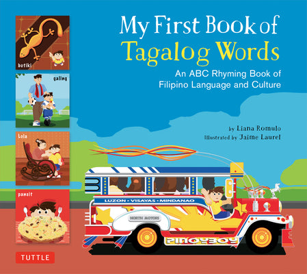 Cover Image for My First Book of Tagalog Words: An ABC Rhyming Book of Filipino Language and Culture -- Liana Romulo, Hardcover