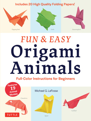Cover Image for Fun & Easy Origami Animals: Full-Color Instructions for Beginners (Includes 20 Sheets of 6 Origami Paper) -- Michael G. Lafosse, Paperback