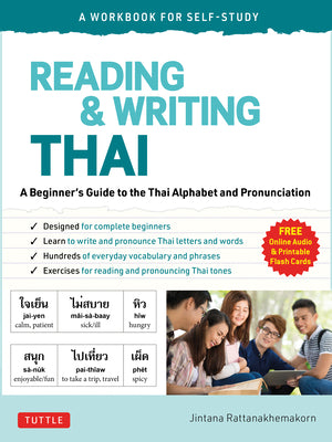 Cover Image for Reading & Writing Thai: A Workbook for Self-Study: A Beginner's Guide to the Thai Alphabet and Pronunciation (Free Online Audio and Printable Flash Ca -- Jintana Rattanakhemakorn, Paperback
