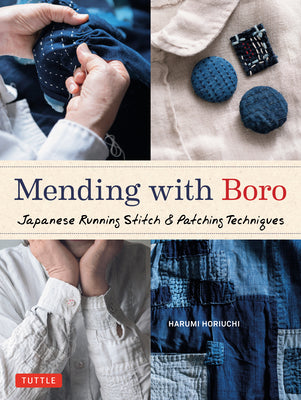 Cover Image for Mending with Boro: Japanese Running Stitch & Patching Techniques -- Harumi Horiuchi, Hardcover