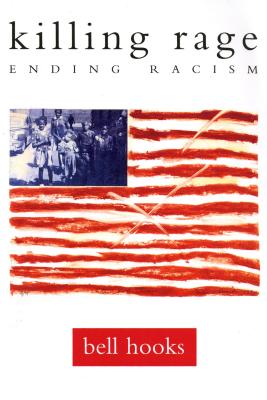 Cover Image for Killing Rage: Ending Racism -- Bell Hooks, Paperback