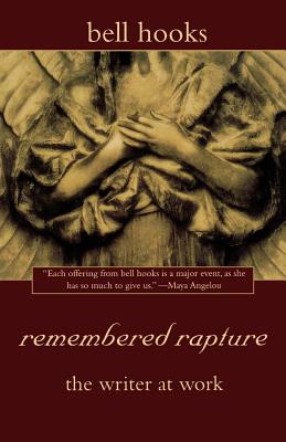 Cover Image for Remembered Rapture: The Writer at Work -- Bell Hooks, Paperback