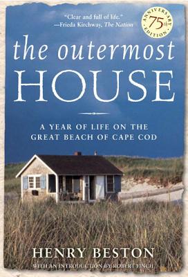 Cover Image for The Outermost House: A Year of Life on the Great Beach of Cape Cod -- Henry Beston, Paperback