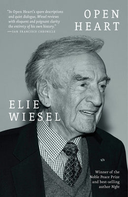 Cover Image for Open Heart: A Memoir -- Elie Wiesel, Paperback