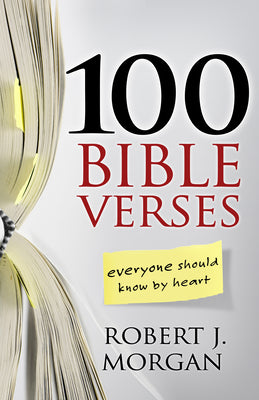 Cover Image for 100 Bible Verses Everyone Should Know by Heart -- Robert J. Morgan, Paperback