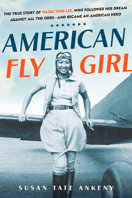 Cover Image for American Flygirl -- Susan Tate Ankeny, Paperback