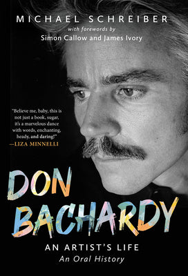 Cover Image for Don Bachardy: An Artist's Life -- Michael Schreiber, Hardcover