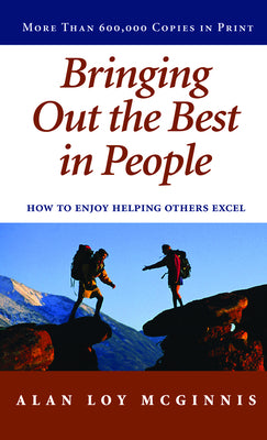 Cover Image for Bringing Out the Best in People: How to Enjoy Helping Others Excel -- Alan Loy McGinnis, Paperback
