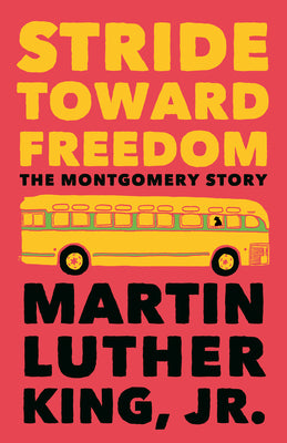 Cover Image for Stride Toward Freedom: The Montgomery Story -- Martin Luther King, Paperback