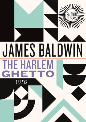 Cover Image for The Harlem Ghetto: Essays -- James Baldwin, Hardcover