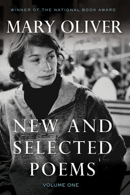 Cover Image for New and Selected Poems, Volume One -- Mary Oliver, Paperback