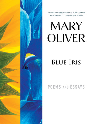 Cover Image for Blue Iris -- Mary Oliver, Paperback