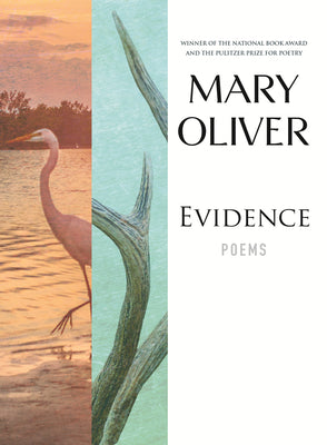 Cover Image for Evidence: Poems -- Mary Oliver, Paperback