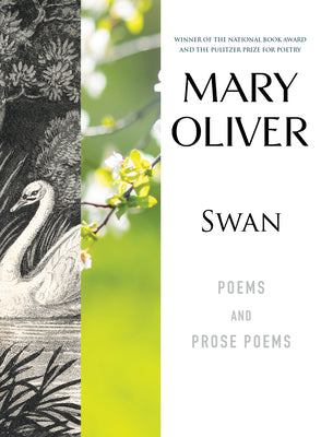 Cover Image for Swan: Poems and Prose Poems -- Mary Oliver, Paperback